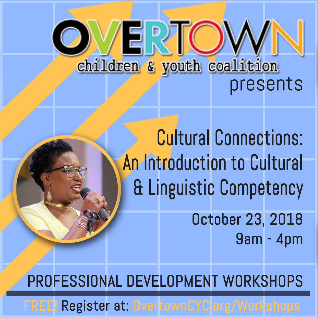 OCYC Professional Development Workshop Event - Cultural Connections: An Introduction to Cultural & Linguistic Competency - 10/23/18