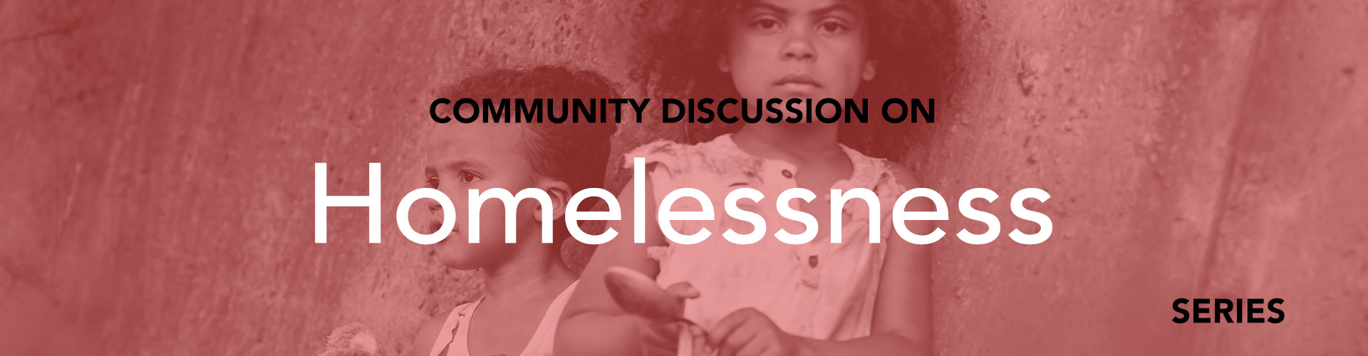 Homelessness in Overtown - the discussion series
