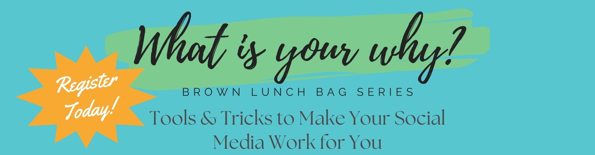 What is Your Why? - A Brown Lunch Bag Series